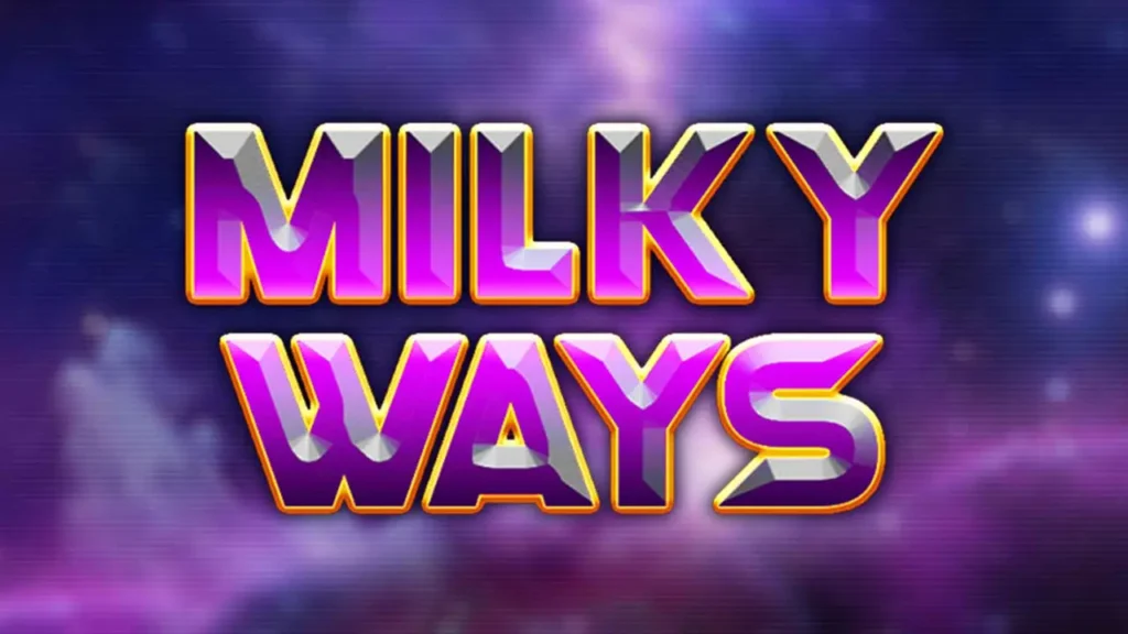 Bold text reads "MILKY WAYS" in vibrant pink and purple hues with a 3D metallic effect. The background features a cosmic scene with stars and nebulas.